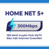 Gói cước Home Internet truyền hình - Home Net 5+