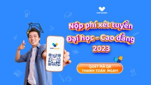 VNPT Money hỗ trợ thanh toán lệ phí xét tuyển Đại học 2023