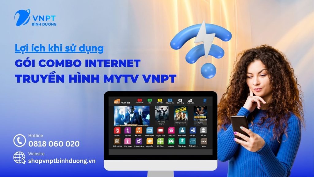 Lợi ích khi sử dụng gói cước Combo Internet và Truyền Hình VNPT năm 2024